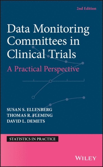 David L. DeMets, Thomas R. Fleming, Susan S. Ellenberg - Data Monitoring Committees in Clinical Trials, E-bok
