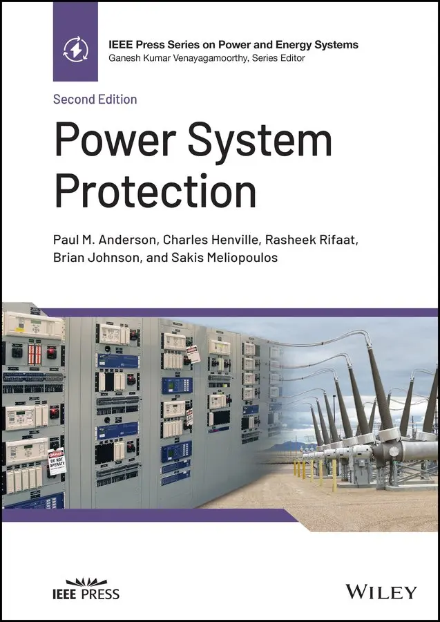 Paul M. Anderson, Charles F. Henville, Rasheek Rifaat, Brian Johnson, Sakis Meliopoulos - Power System Protection, Second Edition. Tillgänglighet: Tillfälligt slut