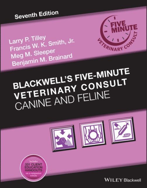 Benjamin M. Brainard, Meg M. Sleeper, Jr. Francis W. K. Smith, Larry P. Tilley - Blackwell's Five-Minute Veterinary Consult, E-bok