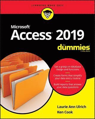 Laurie A. Ulrich, Ken Cook - Access 2019 For Dummies, Häftad