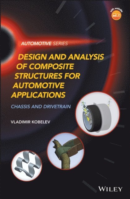 Vladimir Kobelev - Design and Analysis of Composite Structures for Automotive Applications, E-bok