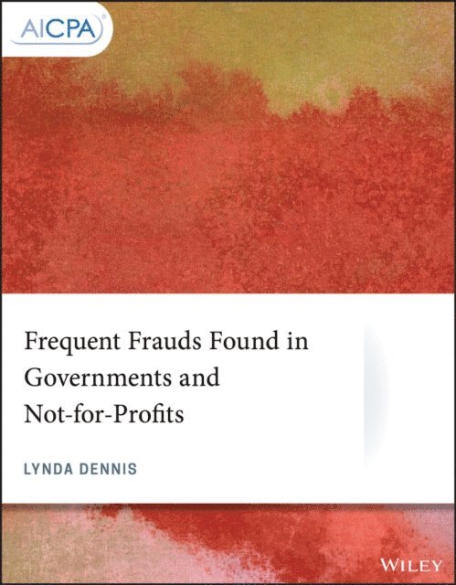 Lynda Dennis - Frequent Frauds Found in Governments and Not-for-Profits, E-bok