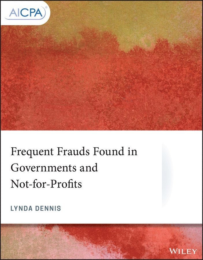 Lynda Dennis - Frequent Frauds Found in Governments and Not-for-Profits, E-bok. Tillgänglighet: Tillfälligt slut