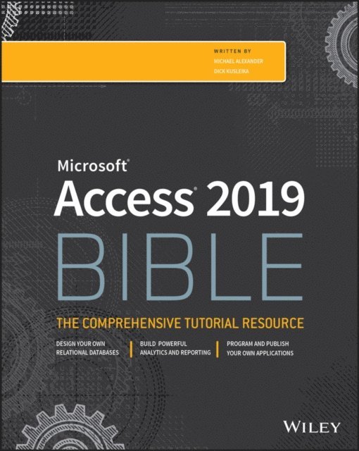 Richard Kusleika, Michael Alexander - Access 2019 Bible, E-bok