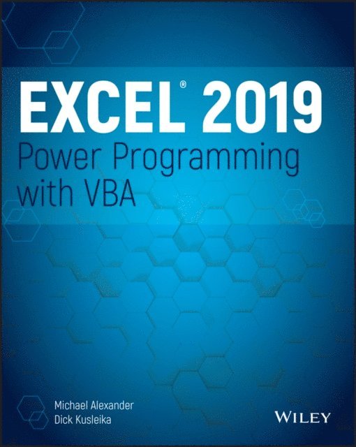 Dick Kusleika, Michael Alexander - Excel 2019 Power Programming with VBA, E-bok