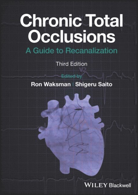 Shigeru Saito, Ron Waksman - Chronic Total Occlusions, E-bok