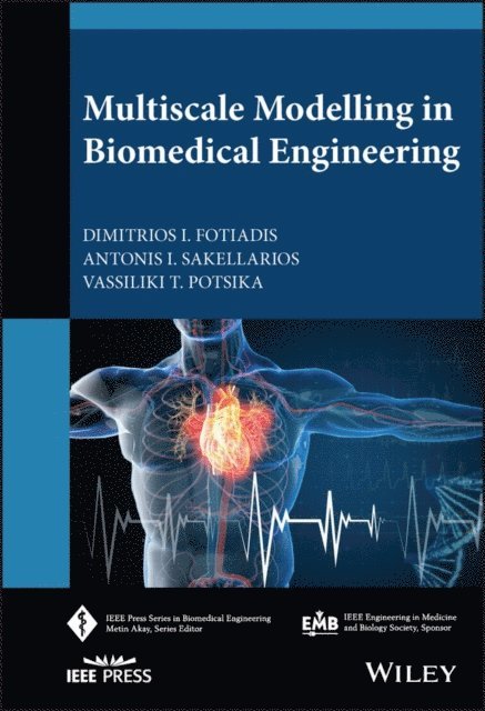Vassiliki T. Potsika, Antonis I. Sakellarios, Dimitrios I. Fotiadis - Multiscale Modelling in Biomedical Engineering, E-bok