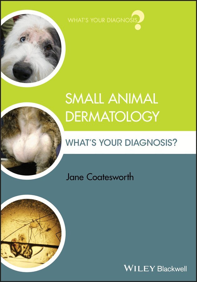 Jane Coatesworth - Small Animal Dermatology – What′s Your Diagnosis?. Tillgänglighet: Tillfälligt slut