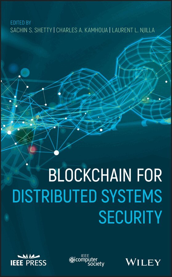 Sachin Shetty, Charles A. Kamhoua, Laurent L. Njilla - Blockchain for Distributed Systems Security. Tillgänglighet: Tillfälligt slut