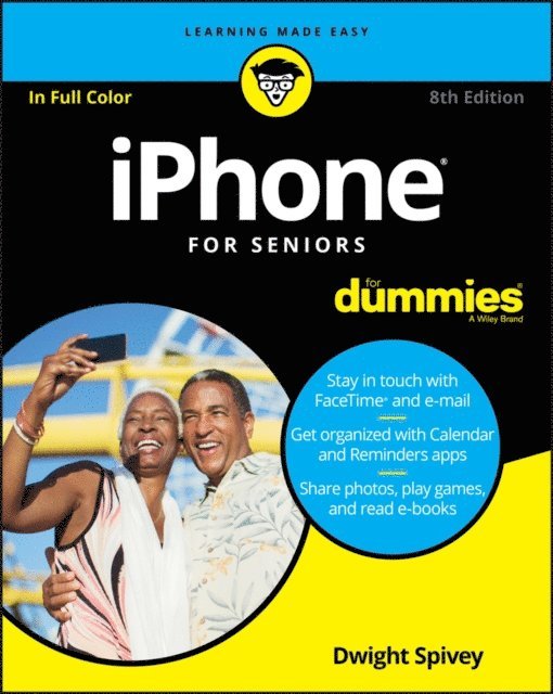 Dwight Spivey - iPhone For Seniors For Dummies, E-bok