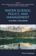 Water Science Policy and Management - A Global Challenge
