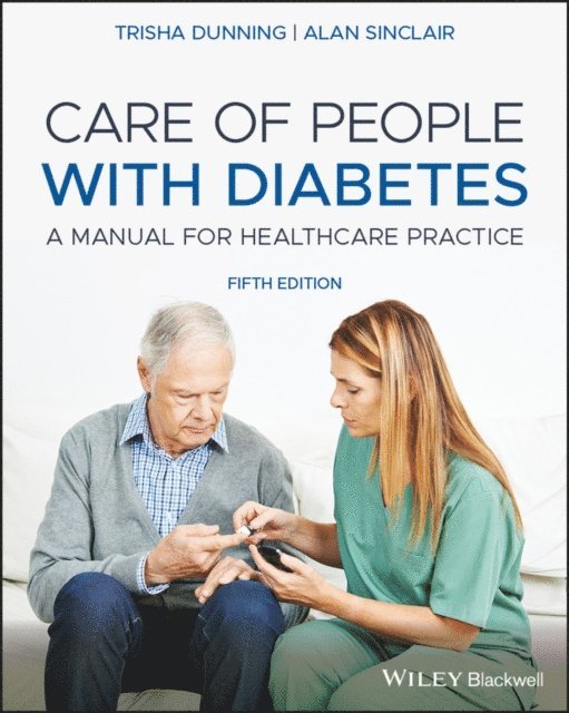 Alan J. Sinclair, Trisha Dunning - Care of People with Diabetes, E-bok