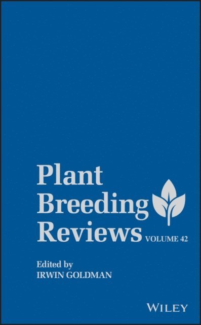 Irwin Goldman - Plant Breeding Reviews, Volume 42, E-bok