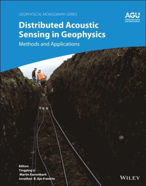 Jonathan Ajo-Franklin, Martin Karrenbach, Yingping Li - Distributed Acoustic Sensing in Geophysics, E-bok. Tillgänglighet: Lägg i varukorg
