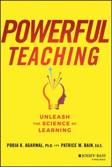 Patrice M. Bain, Pooja K. Agarwal - Powerful Teaching, E-bok