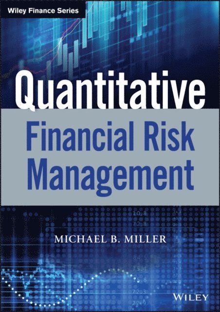 Michael B. Miller - Quantitative Financial Risk Management, E-bok