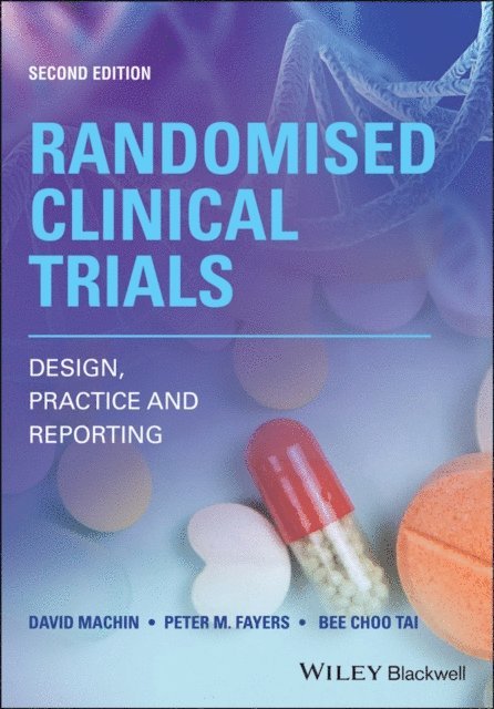 Bee Choo Tai, Peter M. Fayers, David Machin - Randomised Clinical Trials, E-bok