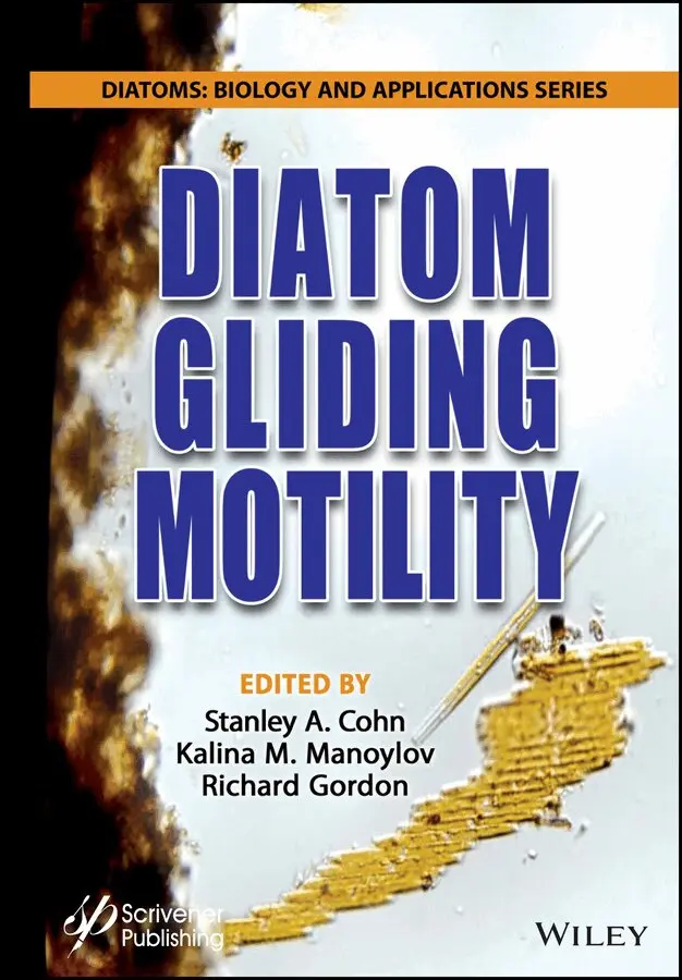 Stanley A. Cohn, Kalina M. Manoylov, Richard Gordon - Diatom Gliding Motility – Biology and Applications. Tillgänglighet: Tillfälligt slut
