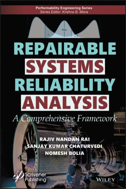 Nomesh Bolia, Sanjay Kumar Chaturvedi, Rajiv Nandan Rai - Repairable Systems Reliability Analysis, E-bok