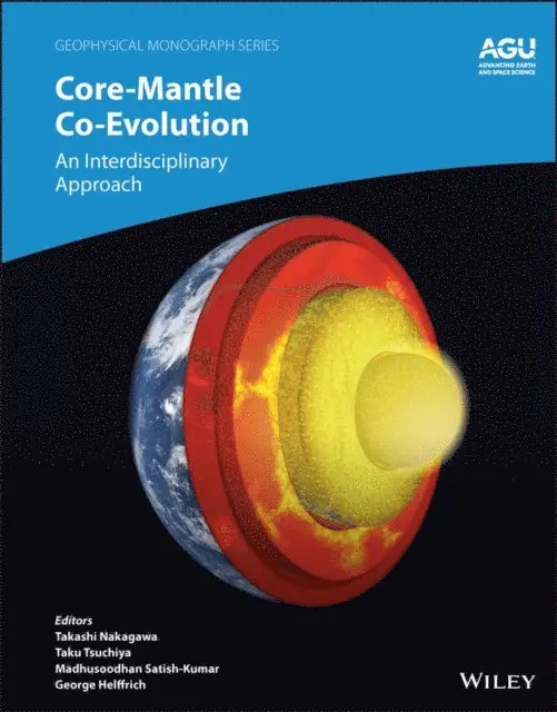 George Helffrich, Madhusoodhan Satish-Kumar, Taku Tsuchiya, Takashi Nakagawa - Core-Mantle Co-Evolution, E-bok. Tillgänglighet: Lägg i varukorg