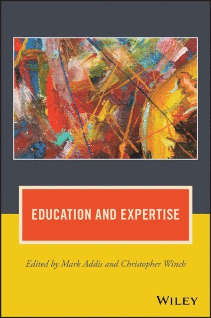 Christopher Winch, Mark Addis - Education and Expertise, E-bok