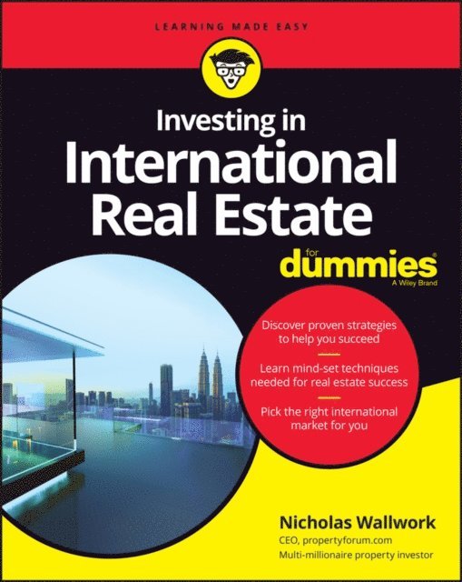 Nicholas Wallwork - Investing in International Real Estate For Dummies, E-bok