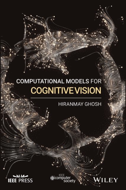 Hiranmay Ghosh - Computational Models for Cognitive Vision, E-bok