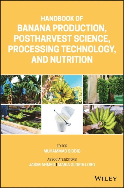 Muhammad Siddiq - Handbook of Banana Production, Postharvest Science, Processing Technology, and Nutrition, E-bok