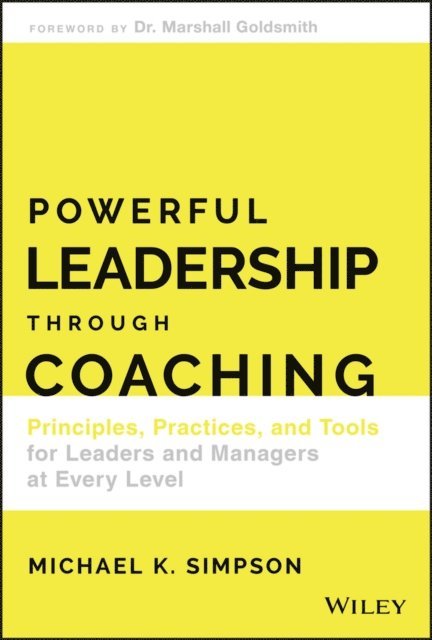Michael K. Simpson - Powerful Leadership Through Coaching, E-bok