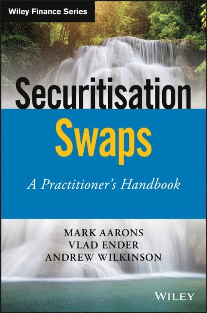 Andrew Wilkinson, Vlad Ender, Mark Aarons - Securitisation Swaps, E-bok