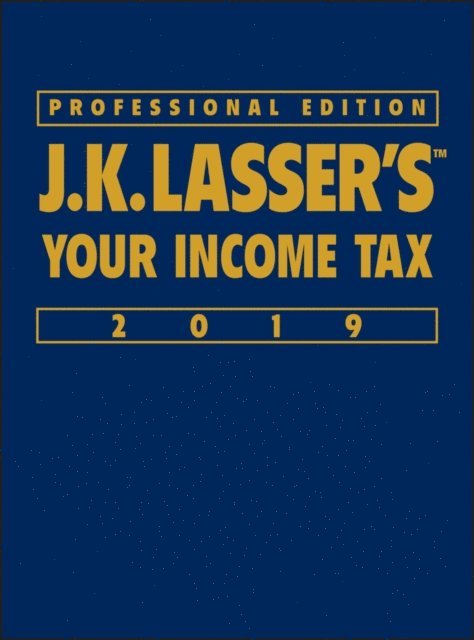 J.K. Lasser Institute - J.K. Lasser's Your Income Tax 2019, E-bok