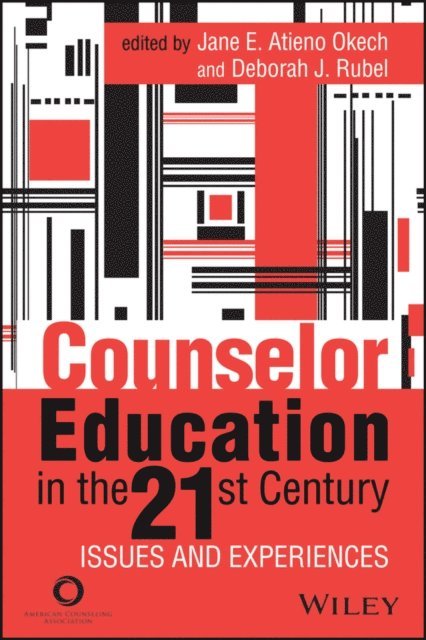 Deborah J. Rubel, Jane E. Atieno Okech - Counselor Education in the 21st Century, E-bok. Tillgänglighet: Lägg i varukorg