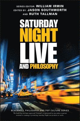 Saturday Night Live and Philosophy av William Irwin