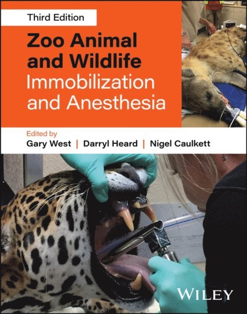 Nigel Caulkett, Darryl Heard, Gary West - Zoo Animal and Wildlife Immobilization and Anesthesia, E-bok