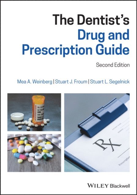 Stuart L. Segelnick, Stuart J. Froum, Mea A. Weinberg - Dentist's Drug and Prescription Guide, E-bok