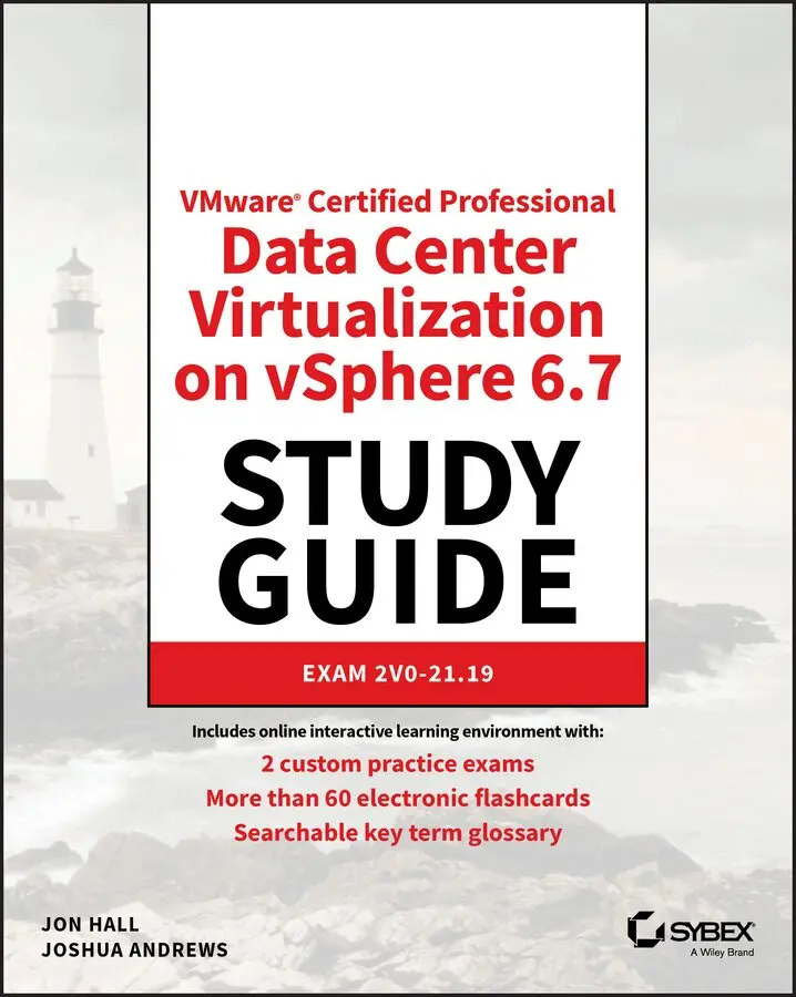 Jon Hall, Joshua Andrews - VMware® Certified Professional–Data Center Virtualization on vSphere 6.7 Exam 2V0–21.19 Study Guide. Tillgänglighet: Tillfälligt slut