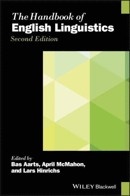 Lars Hinrichs, April McMahon, Bas Aarts - Handbook of English Linguistics, E-bok