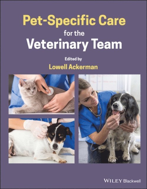 Lowell Ackerman - Pet-Specific Care for the Veterinary Team, E-bok