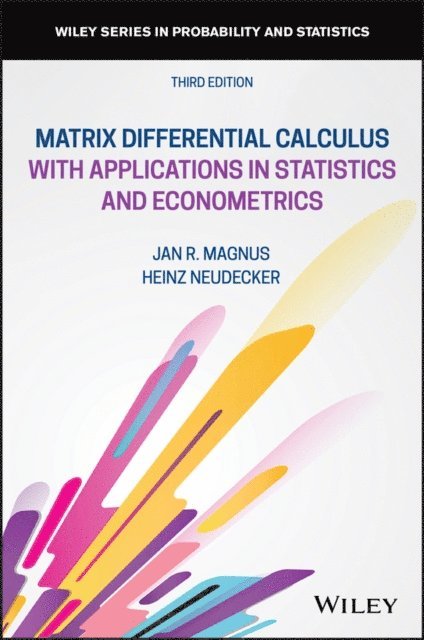 Heinz Neudecker, Jan R. Magnus - Matrix Differential Calculus with Applications in Statistics and Econometrics, E-bok