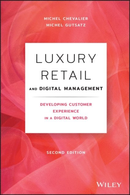 Michel Gutsatz, Michel Chevalier - Luxury Retail and Digital Management, E-bok