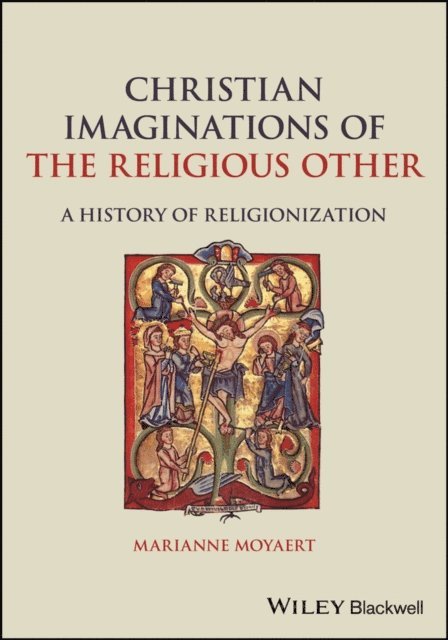 Marianne Moyaert - Christian Imaginations of the Religious Other, E-bok