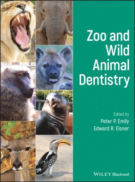 Edward R. Eisner, Peter P. Emily - Zoo and Wild Animal Dentistry, E-bok