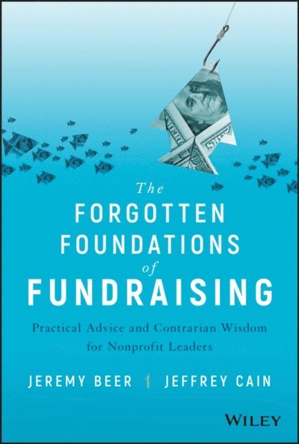 Jeffrey Cain, Jeremy Beer - Forgotten Foundations of Fundraising, E-bok