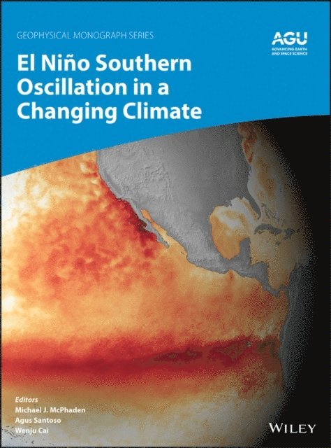 Wenju Cai, Agus Santoso, Michael J. McPhaden - El Ni o Southern Oscillation in a Changing Climate, E-bok