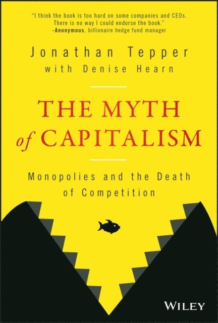 Jonathan Tepper - Myth of Capitalism, E-bok