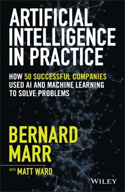 Bernard Marr - Artificial Intelligence in Practice, E-bok