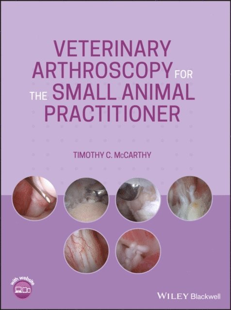 Timothy C. McCarthy - Veterinary Arthroscopy for the Small Animal Practitioner, E-bok