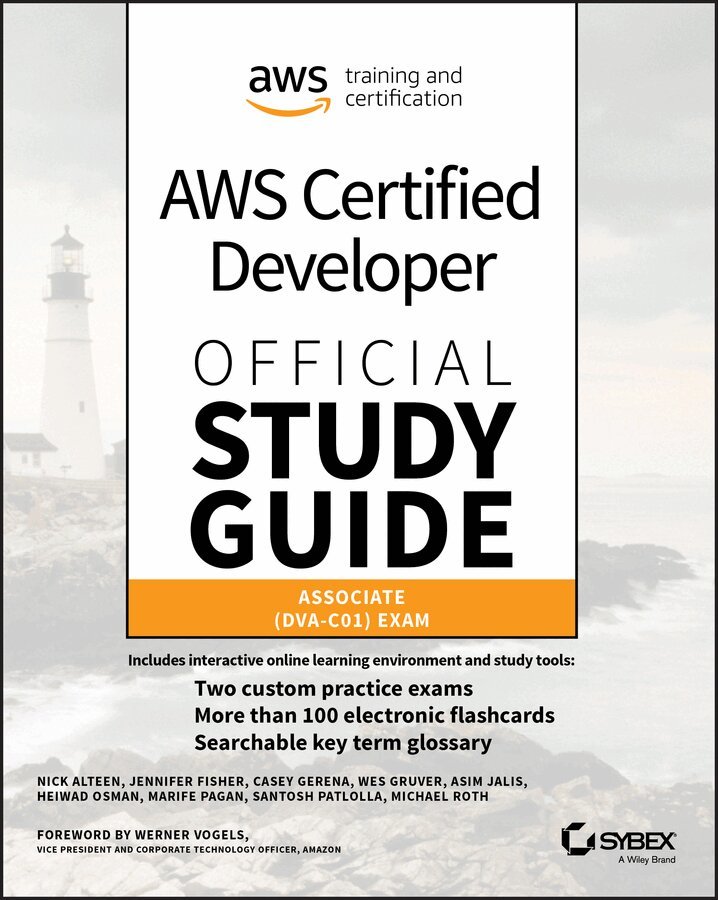 Nick Alteen, Jennifer Fisher, Casey Gerena, Wes Gruver, Asim Jalis, Heiwad Osman, Marife Pagan, Santosh Patlolla, Michael Roth - AWS Certified Developer Official Study Guide – Associate (DVA–C01) Exam. Tillgänglighet: Tillfälligt slut