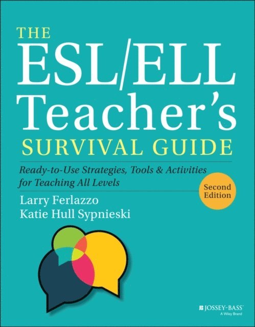 Katie Hull Sypnieski, Larry Ferlazzo - ESL/ELL Teacher's Survival Guide, E-bok
