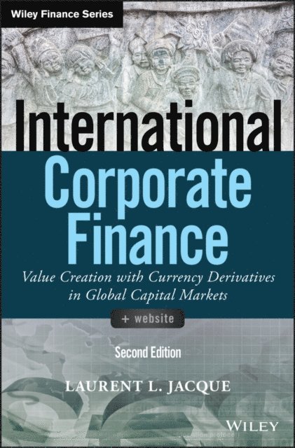 Laurent L. Jacque - International Corporate Finance, E-bok
